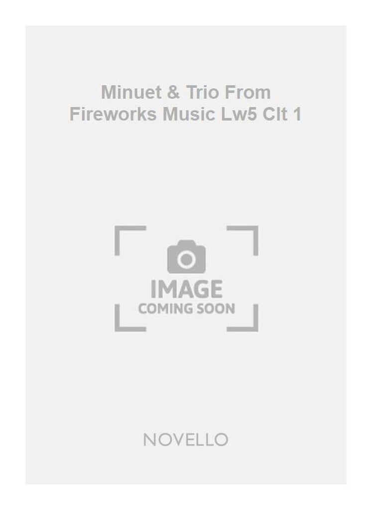 Gf Minuet & Trio From Fireworks Music Lw5 Clt 1